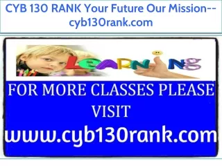 CYB 130 RANK Your Future Our Mission--cyb130rank.com