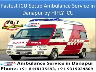fastest icu setup ambulance service in danapur by hifly icu