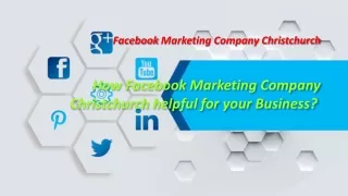 How Facebook Marketing Company Christchurch helpful for your Business?