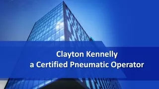 Clayton Kennelly Certified Pneumatic Operator