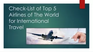 Check-List of Top 5 Airlines of The World for International Travel