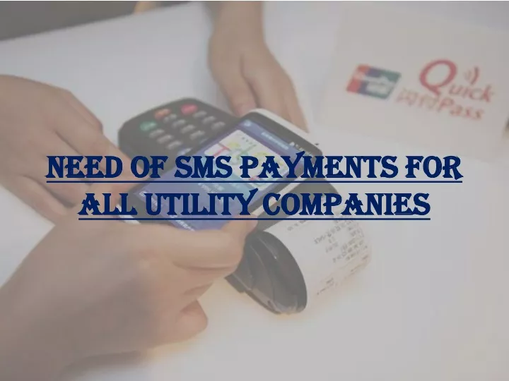 need of sms payments for all utility companies