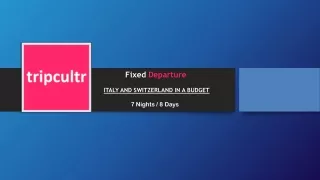 ITALY AND SWITZERLAND IN A BUDGET
