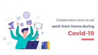 Collaboration Tools To Sail Work From Home During COVID - 19
