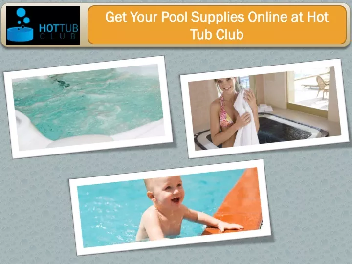 get your pool supplies online at hot get your