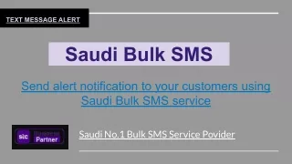 Send alert notification to your customers using Saudi Bulk SMS service.
