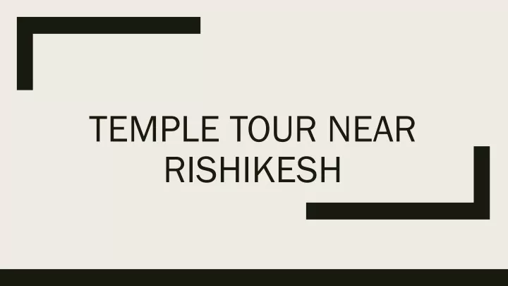 temple tour near rishikesh