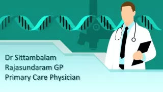 Dr Sittambalam Rajasundaram GP Primary Care Physician