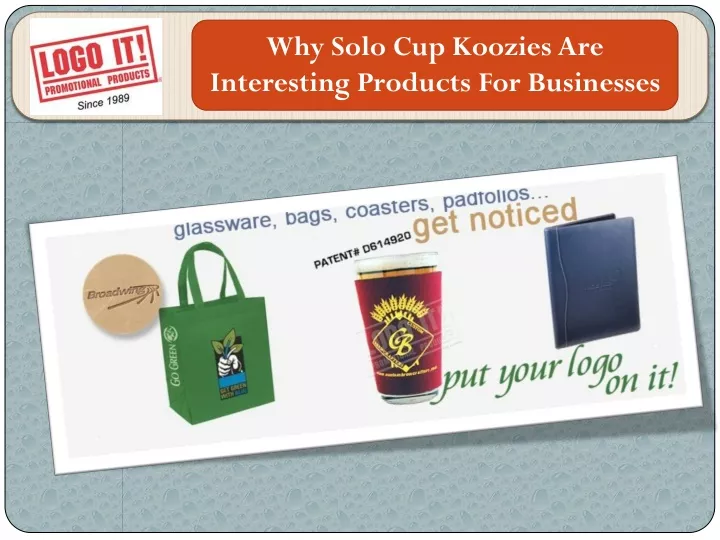 why solo cup kooziesare interesting products