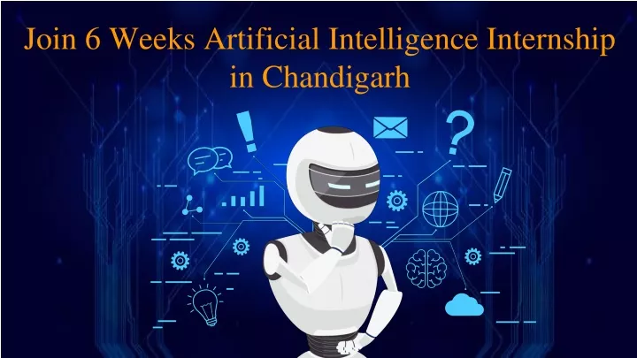 join 6 weeks artificial intelligence internship in chandigarh