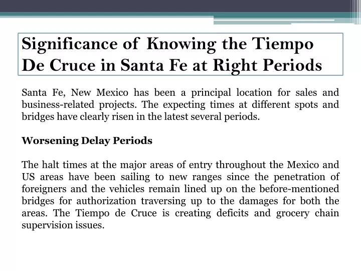 significance of knowing the tiempo de cruce in santa fe at right periods