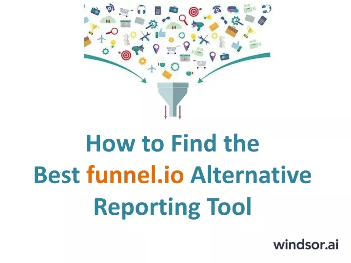 how to find the best funnel io alternative reporting tool
