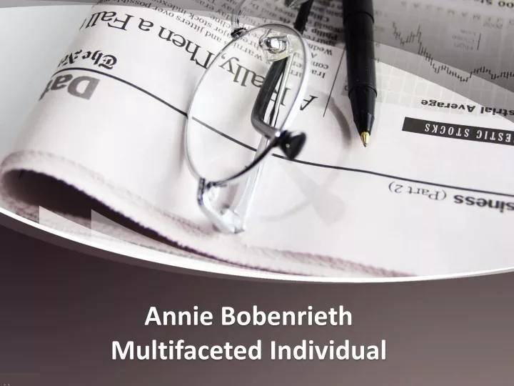 annie bobenrieth m ultifaceted i ndividual