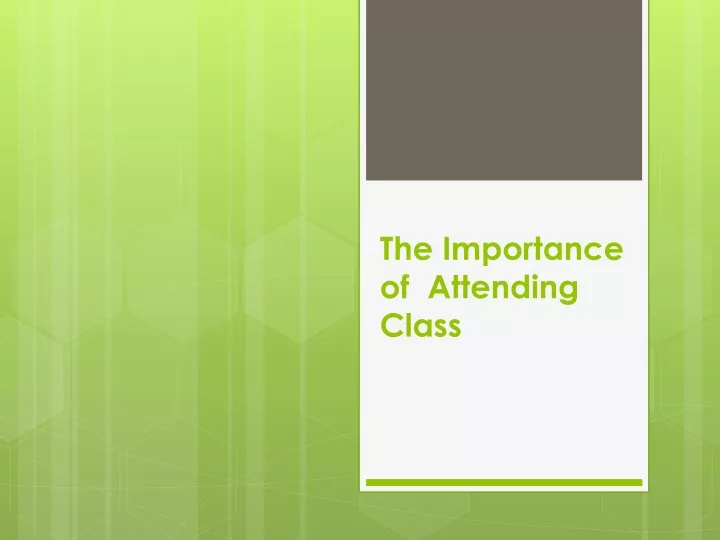 the importance of attending class