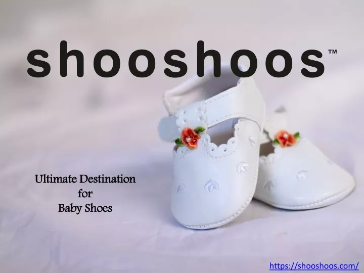 ultimate destination for baby shoes