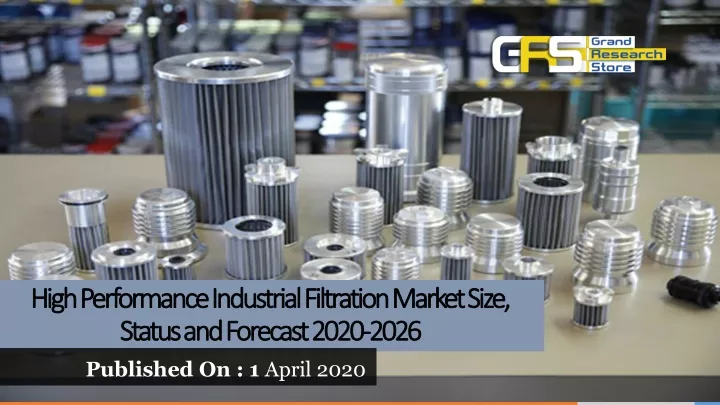 high performance industrial filtration market