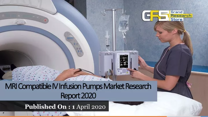 mri compatible iv infusion pumps market research