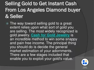 Selling Gold to Get Instant Cash From Los Angeles Diamond buyer & Seller