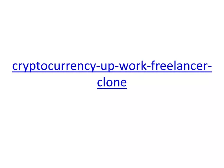 cryptocurrency up work freelancer clone