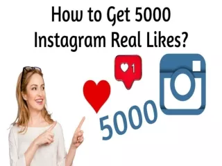 How to Get 5000 Instagram Real Likes?