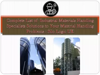 Complete List of  Industrial Materials Handling Specialists Solutions to Your Material Handling Problems  Silo Logic UK