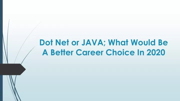 dot net or java what would be a better career choice in 2020