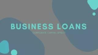 Business Loans : Corporate Capital Direct