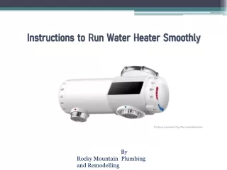 Instructions  to  Run  Water  Heater  Smoothly