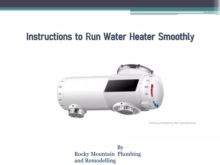 instructions to run water heater smoothly