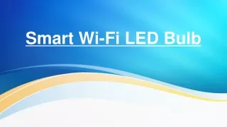 Smart Wi-Fi LED Bulb