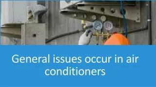 general issues occur in air conditioners