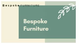 Bespoke Furniture