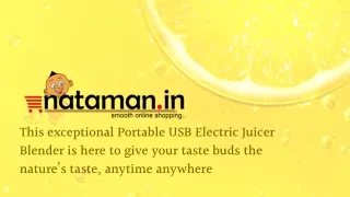 This exceptional Portable USB Electric Juicer Blender is here to give your taste buds the nature’s taste, anytime anywhe