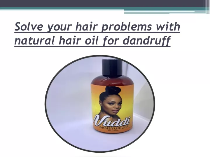 solve your hair problems with natural hair