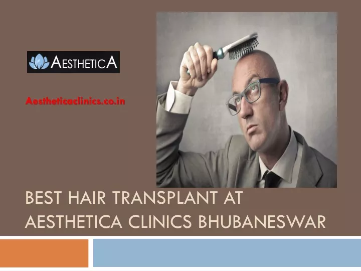 best hair transplant at aesthetica clinics bhubaneswar