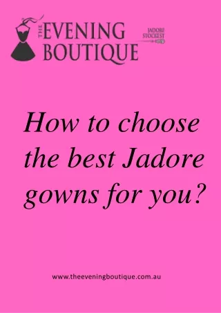 How to choose the best jadore gowns for you?