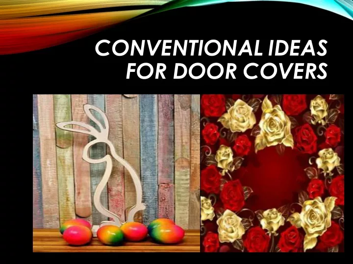 conventional ideas for door covers