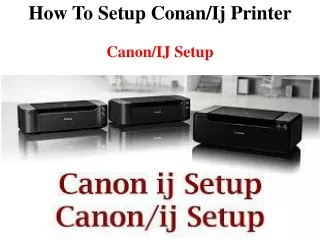 How To Setup Conan/ij Printer