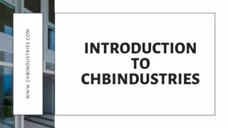 Introduction to CHBIndustries