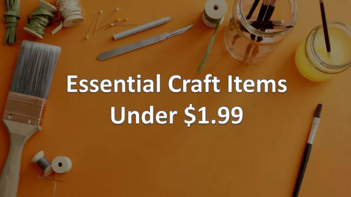 essential craft items under 1 99