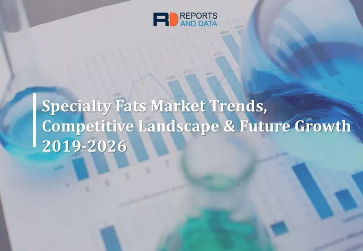 specialty fats market trends competitive