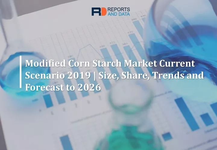 modified corn starch market current scenario 2019