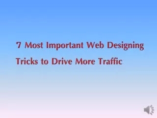 7 Most Important Web Designing Tricks to Drive More Traffic