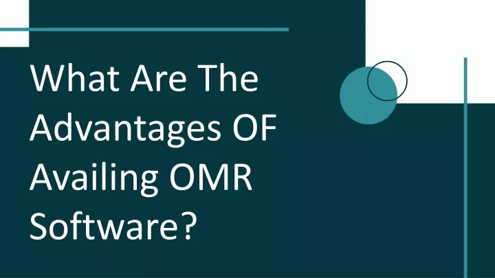what are the advantages of availing omr software