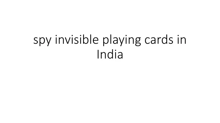 spy invisible playing cards in india