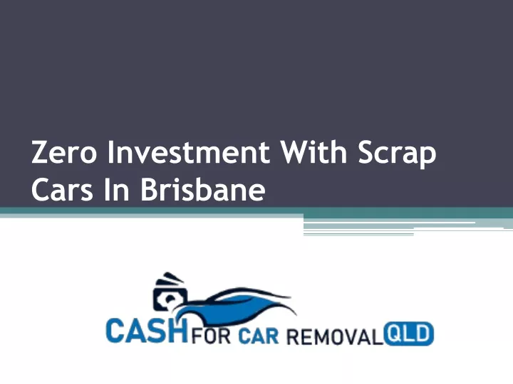 zero investment with scrap cars in brisbane