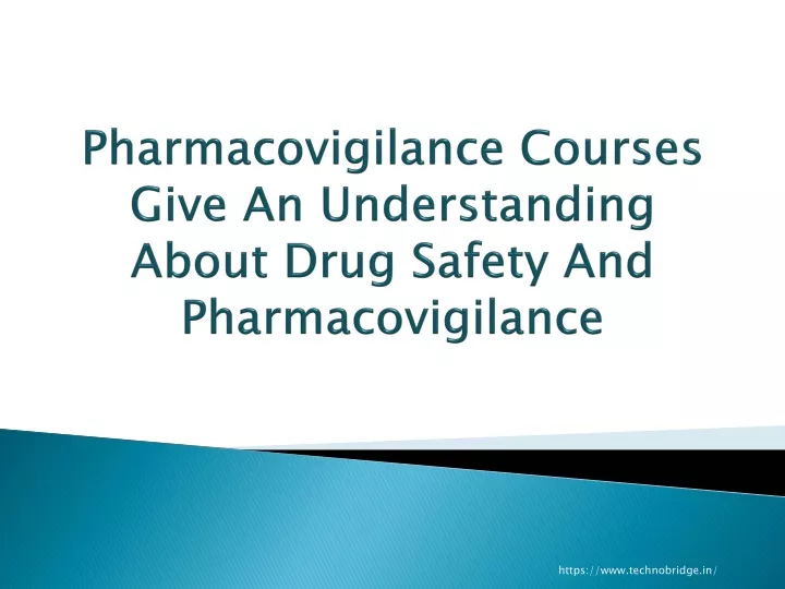 pharmacovigilance courses give an understanding about drug safety and pharmacovigilance