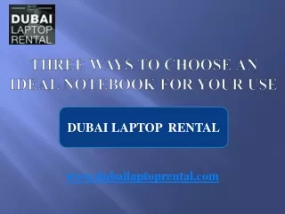 three ways to choose an ideal notebook for your use