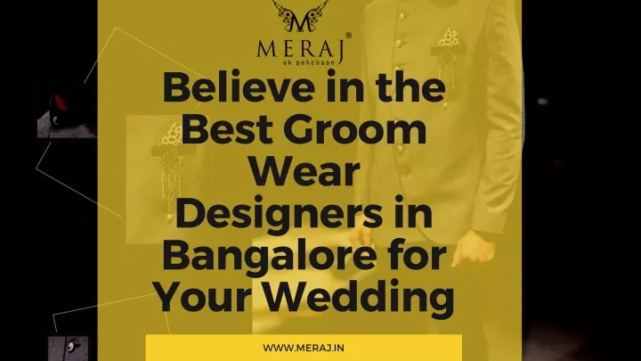 believe in the best groom wear designers