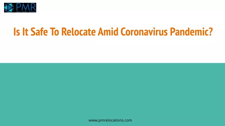 is it safe to relocate amid coronavirus pandemic